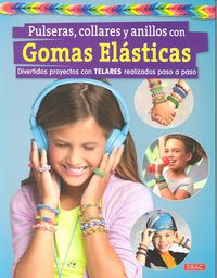 PULSERAS COLLARES Y ANILLOS CON GOMAS ELASTICAS